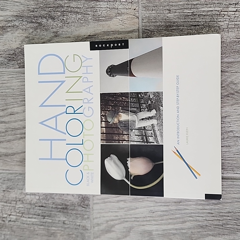 Hand Coloring Black & White Photography book